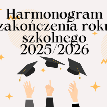 Harmonogram zakończenia roku szkolnego